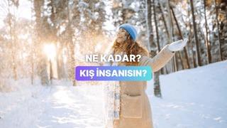 Sen ne kadar kış insanısın?