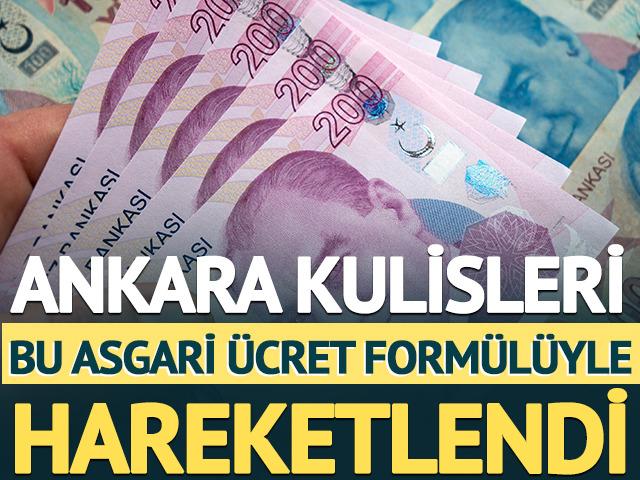 Asgari ücret için Ankara kulisleri bu formülle hareketlendi 