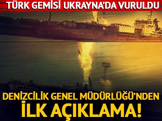 Türk gemisi Ukrayna limanı'nda vuruldu!