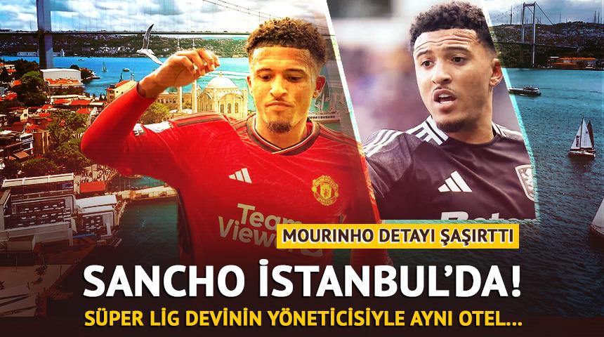 Fenerbahçe'den Sancho bombası! Aynı otelde...