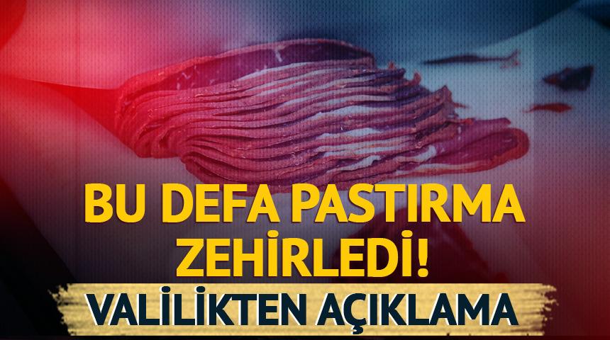 Yer: Niğde! Pastırma yiyen 5 kişi hastanelik oldu
