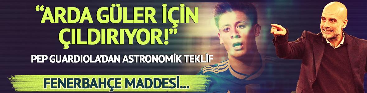 Pep Guardiola Arda Güler için çıldırıyor! F.Bahçe'ye dehşet para... 