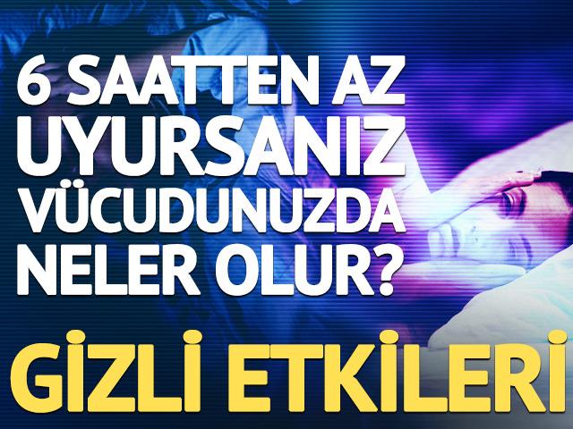 Gece 6 saatten az uyursanız neler olur?