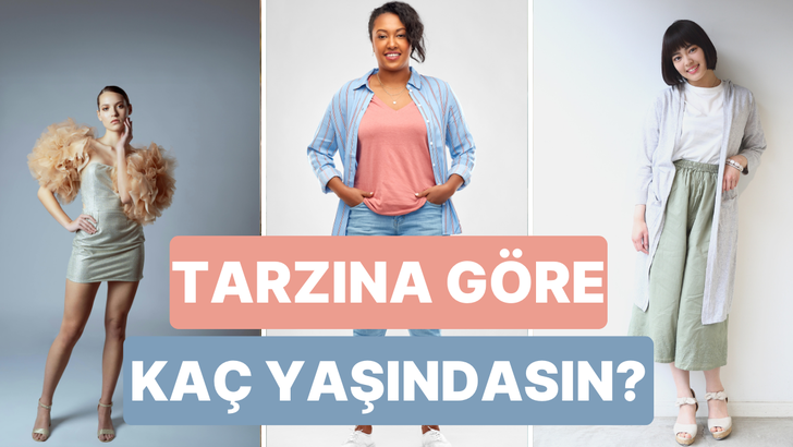 Gardırobundaki kıyafetlere g&ouml;re ka&ccedil; yaşında olduğunu tahmin ediyoruz!