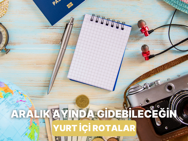 Aralık ayında gidilebilecek yurt içi kaçamak rotaları