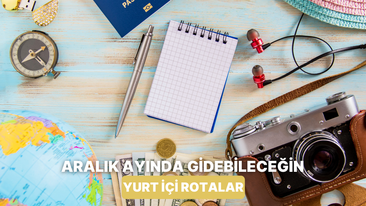 Aralık ayında gidilebilecek yurt içi kaçamak rotaları
