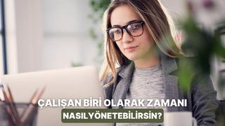 Çalışan kadınlar için zamanı yönetmeyi kolaylaştıracak 10 öneri