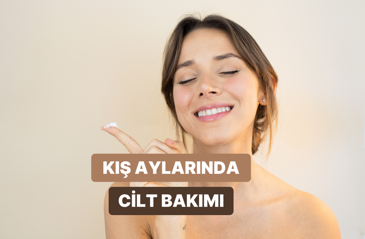 Havalar soğudu! Cilt bakımında değiştirmen gerekenler…
