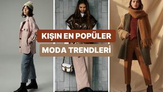Bu kışın moda trendleri burada! Buna göre giyinin…