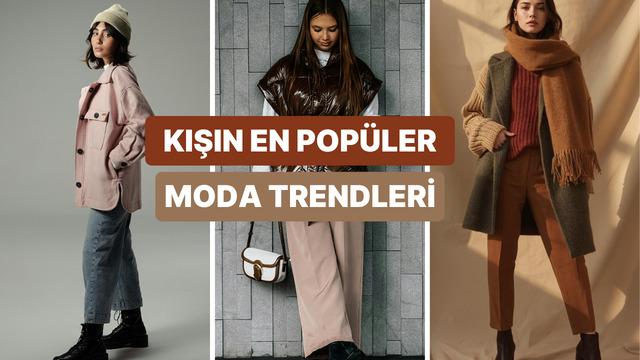 Bu kışın moda trendleri burada! Buna göre giyinin…