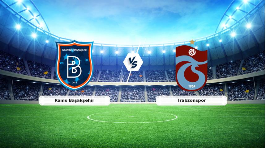 (&Ouml;zet) Rams Başakşehir - Trabzonspor Ma&ccedil;ı &Ouml;zeti ve T&uuml;m &Ouml;nemli Anları