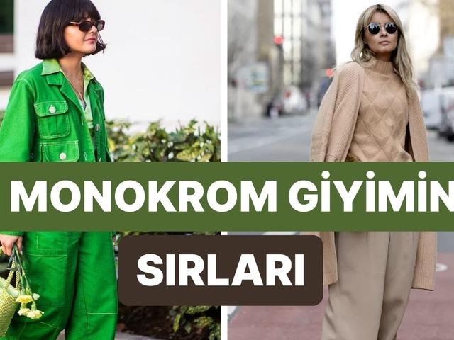 Tek renkle tüm kombin yapılır mı? Monokrom giyinmenin sırları