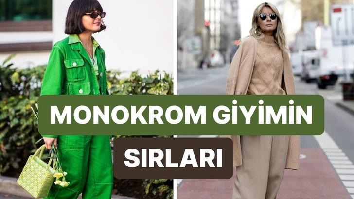 Tek renkle t&uuml;m kombin yapılır mı? Monokrom giyinmenin sırları