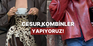 Sıkıcı şeyler bize göre değil! Cesur kombinler yapmanın 10 yolu 