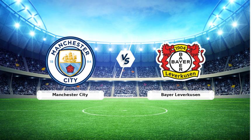 (Özet) Manchester City - Bayer Leverkusen Maçı Özeti ve Tüm Önemli Anları