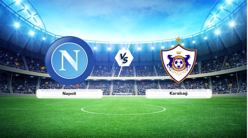 (&Ouml;zet) Napoli - Karabağ Ma&ccedil;ı &Ouml;zeti ve T&uuml;m &Ouml;nemli Anları