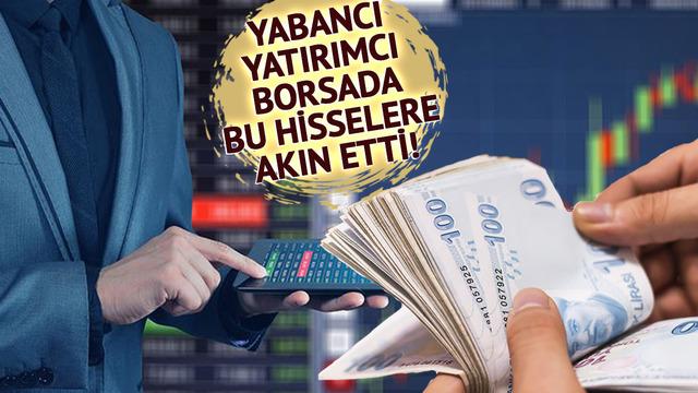 Yabancı yatırımcıların ilgisini &ccedil;eken BIST 100 hisseleri