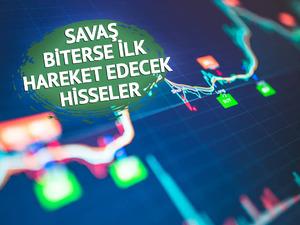 Ukrayna'da savaş biterse: Borsa İstanbul'da hangi hisseler Barış rallisine hazır?
