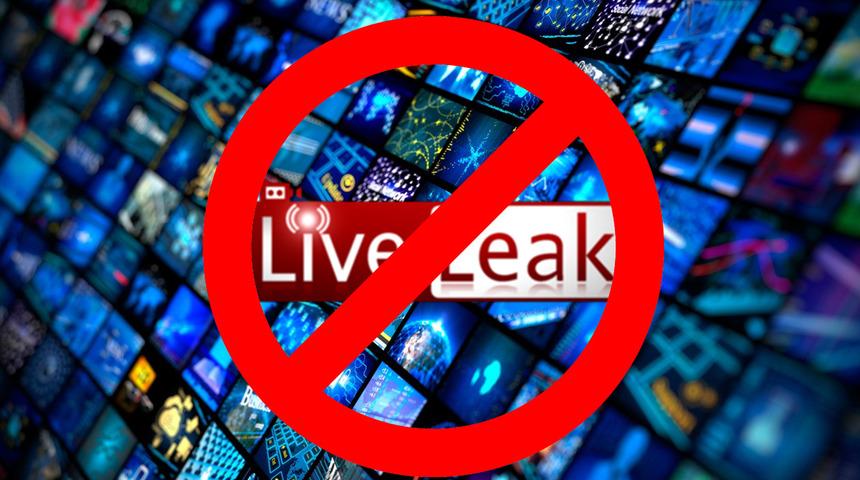 Bir engel daha! Liveleak&rsquo;e erişim artık yok