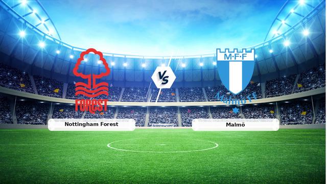 CANLI | Nottingham Forest - Malmö Canlı Maç Anlatımı