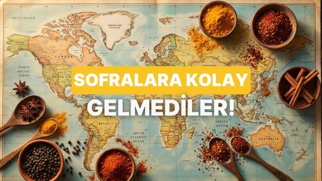 Baharatın yolculuğu: Mutfağımızdaki favori baharatlar aslında nereden geliyor?