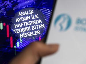 Borsa İstanbul'da tedbirler bitiyor! Aralık ayının ilk haftasında 13 hisse &uuml;zerindeki yasaklar kalkıyor