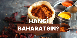 Karakterini yansıtan baharat hangisi?