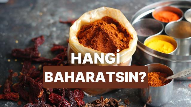 Karakterini yansıtan baharat hangisi?