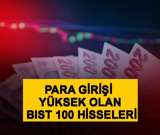 Para Girişi Yüksek Olan BIST 100 Hisseleri