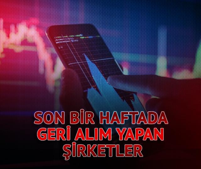 Son Bir Haftada Geri Alım Yapan Şirketler