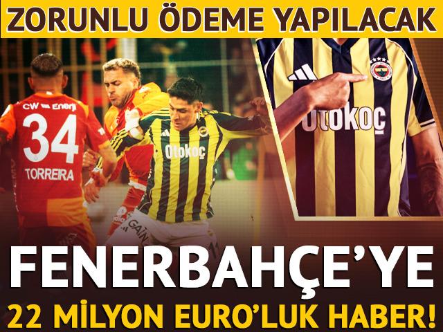 Fenerbahçe'ye 22 milyon Euro ödeme çıktı!