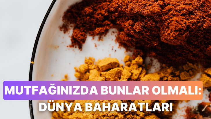 D&uuml;nya mutfağına meraklı olanların mutfağında mutlaka bulunması gereken baharatlar