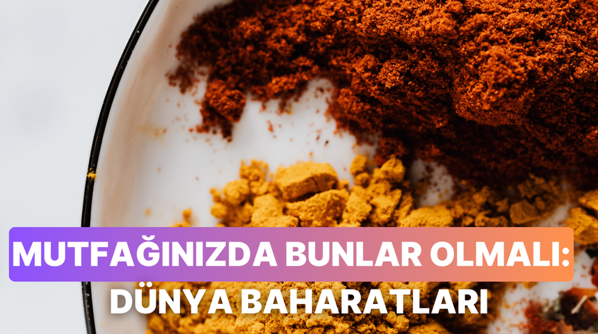 D&uuml;nya mutfağına meraklı olanların mutfağında mutlaka bulunması gereken baharatlar
