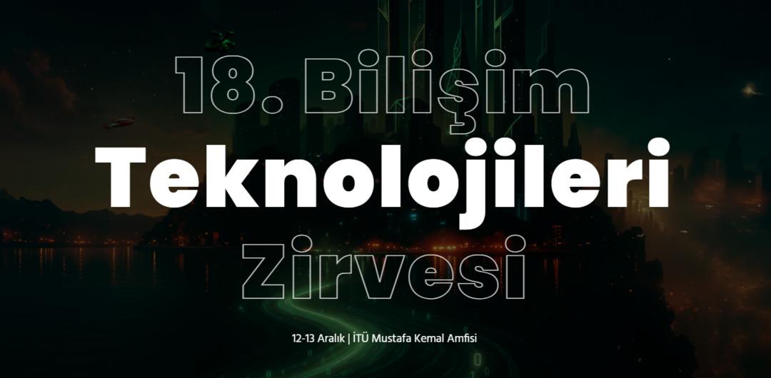 18. Bilişim Teknolojileri Zirvesi’ne geri sayım başladı 2