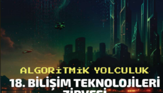 18. Bilişim Teknolojileri Zirvesi’ne geri sayım başladı