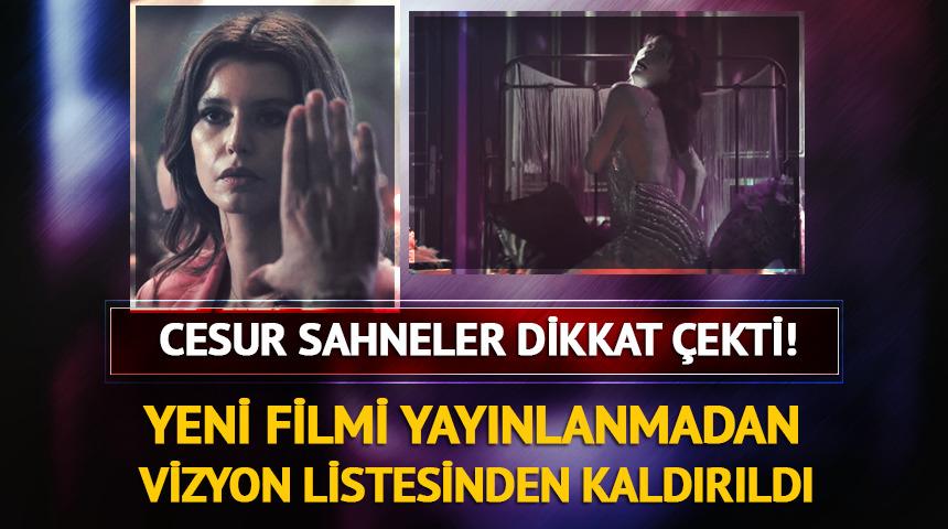 Cesur sahneler dikkat çekmişti! Yeni filmi vizyon listesinden kaldırıldı