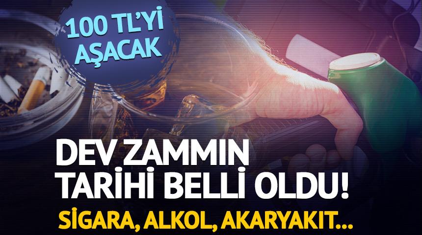 Sigara, alkol ve akaryakıta dev zam! Tarih belli oldu