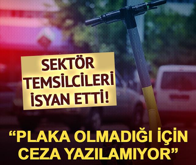 Sektör temsilcileri isyan etti! "Plaka olmadığı için ceza yazılamıyor"