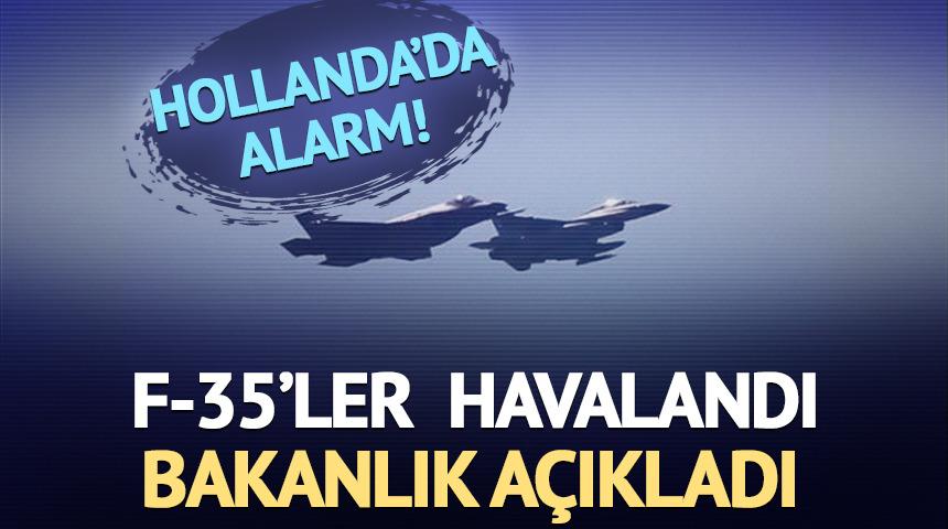 Hollanda’da alarm! F-35’ler havalandı