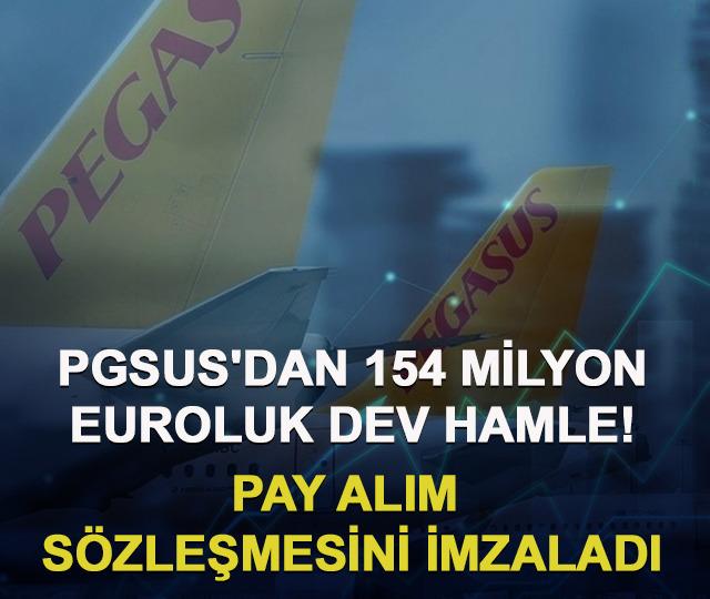 PGSUS'dan 154 milyon euroluk dev hamle!
