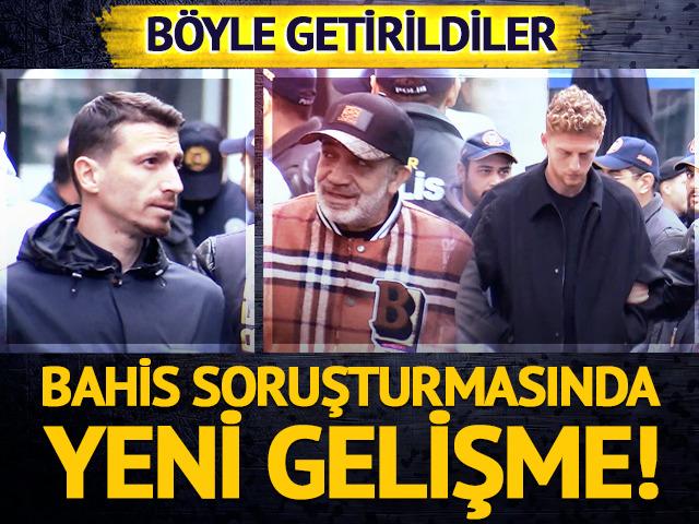 Bahis soruşturmasında son dakika: Mert Hakan, Metehan Baltacı, Murat Sancak adliyeye sevk edildi
