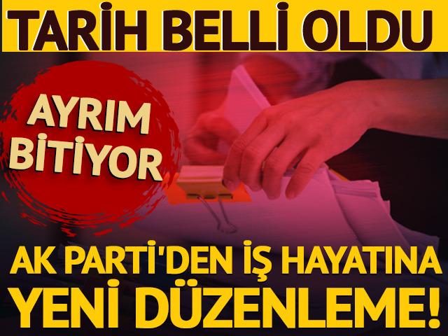AK Parti'den iş hayatına yeni düzenleme!