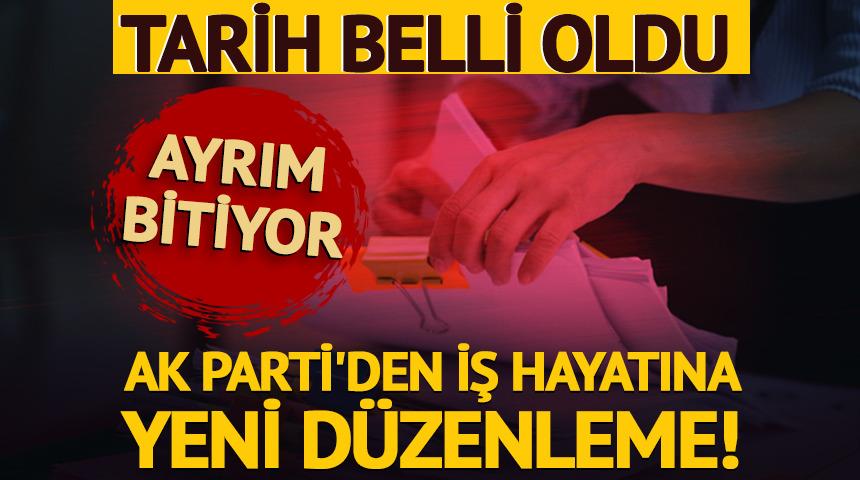 AK Parti'den iş hayatına yeni düzenleme!