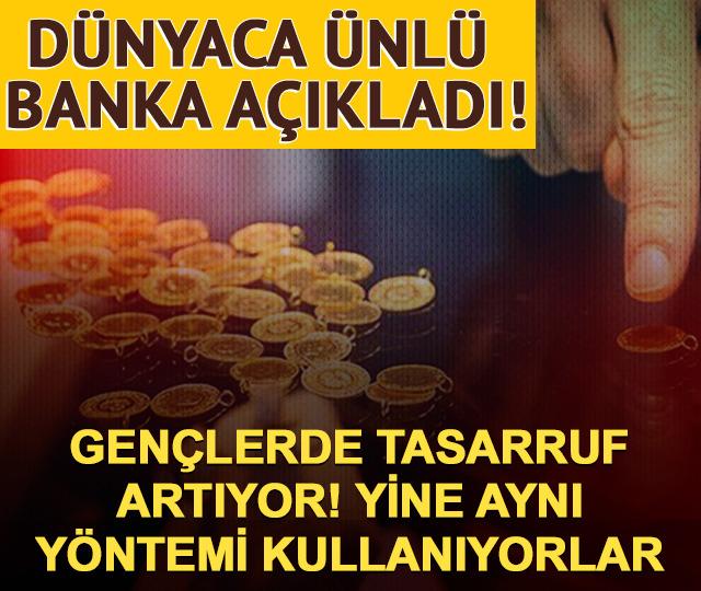 Türkiye'de gençlerde tasarruf artıyor: Yine aynı yöntemi kullanıyorlar