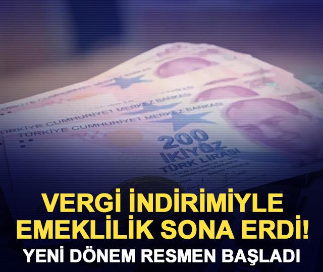 Vergi indirimiyle emeklilik sona erdi! Yeni dönem resmen başladı