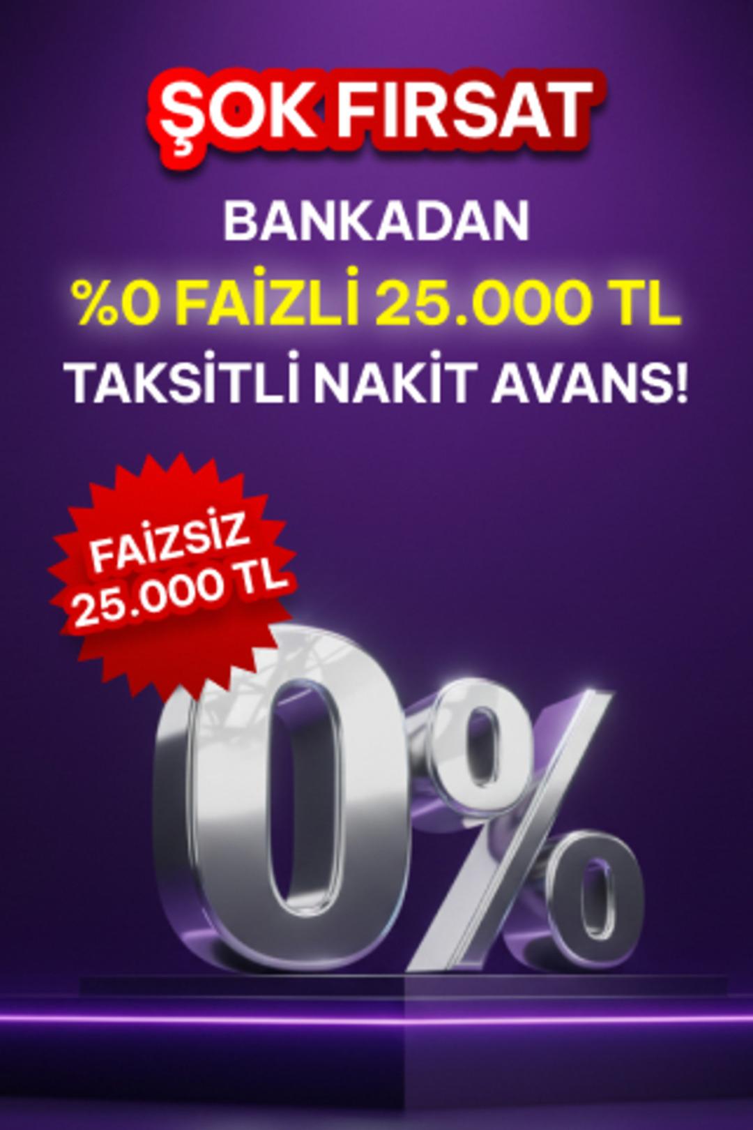 %0 faizli ve taksitli 25.000 TL nakit avans fırsatına hemen başvurun 1