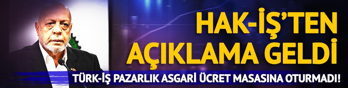 HAK-İŞ'ten asgari &uuml;cret i&ccedil;in a&ccedil;ıklama geldi