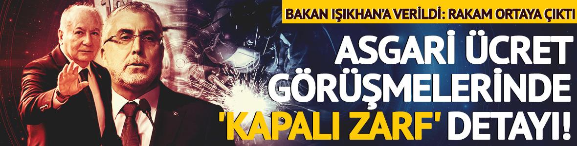 Asgari &uuml;cret g&ouml;r&uuml;şmelerinde 'kapalı zarf' detayı!