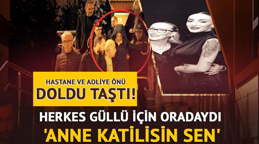 G&uuml;ll&uuml; i&ccedil;in hastane &ouml;n&uuml;nde kalabalık toplandı! 'Anne katilisin sen'
