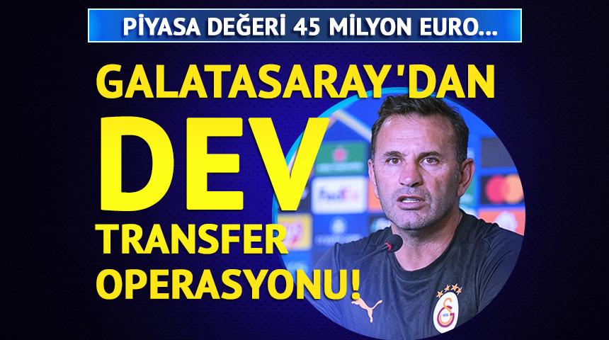 Galatasaray'dan dev transfer operasyonu! Piyasa değeri 45 milyon Euro...